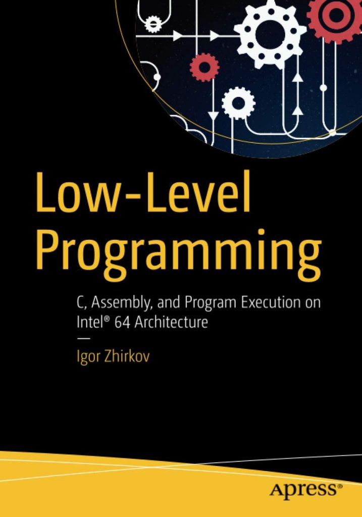 Low-Level Programming C, Assembly, and Program Execution